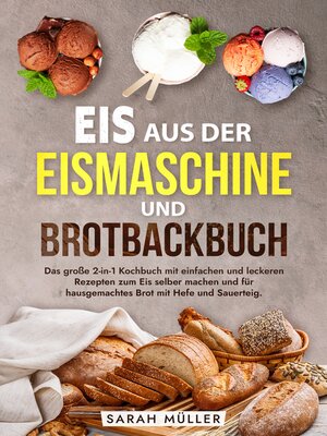 cover image of Eis aus der Eismaschine und Brotbackbuch